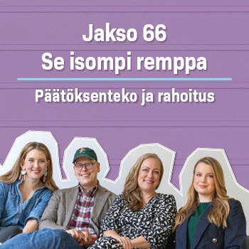 Jakso 66 Se isompi remppa – Päätöksenteko ja rahoitus
