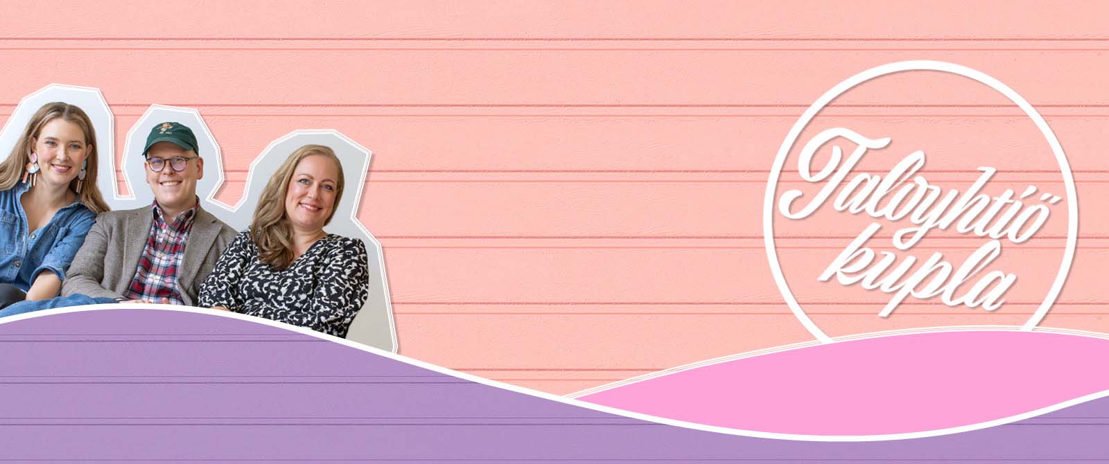 Kuuntele Taloyhtiökuplaa!